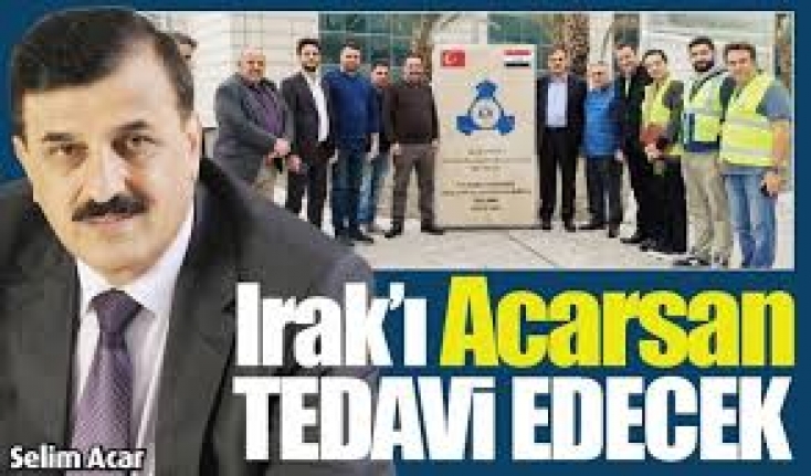 Irak’ta sağlık Acarsan’a emanet